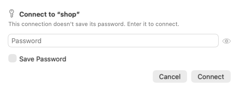 The sheet titled Connect to “shop”, with a Password field, a Save Password checkbox, and Cancel and Connect buttons.